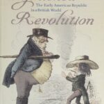 خرید و دانلود نسخه کامل کتاب Unfinished Revolution: The Early American Republic in a British World