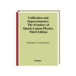 خرید و دانلود نسخه کامل کتاب Unification and Supersymmetry The Frontiers of Quark Lepton Physics