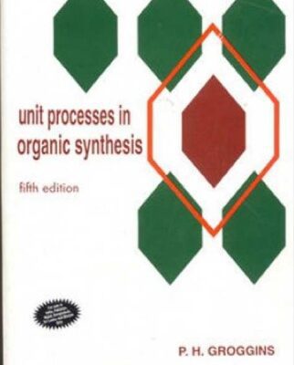 خرید و دانلود نسخه کامل کتاب Unit Processes In Organic Synthesis