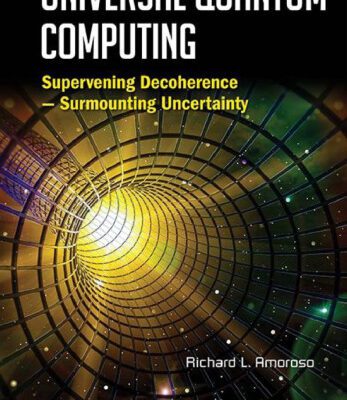 خرید و دانلود نسخه کامل کتاب Universal Quantum Computing: Supervening Decoherence – Surmounting Uncertainty