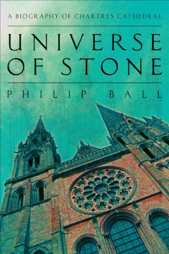 خرید و دانلود نسخه کامل کتاب Universe of Stone: A Biography of Chartres Cathedral_68d33b76e95bb.jpeg خرید و دانلود نسخه کامل کتاب Universe of Stone: A Biography of Chartres Cathedral