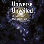 خرید و دانلود نسخه کامل کتاب Universe Unveiled: The Cosmos in My Bubble Bath