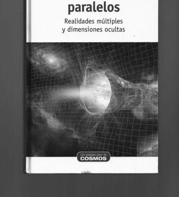 خرید و دانلود نسخه کامل کتاب Universos Paralelos – Realidades múltiples y dimensiones ocultas