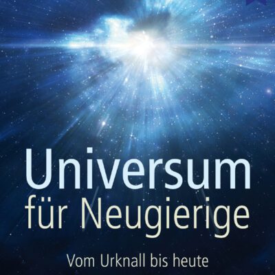 خرید و دانلود نسخه کامل کتاب Universum für Neugierige: Vom Urknall bis heute