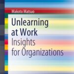 خرید و دانلود نسخه کامل کتاب Unlearning at Work: Insights for Organizations