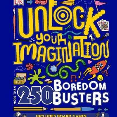 خرید و دانلود نسخه کامل کتاب Unlock Your Imagination: 250 Boredom Busters – Fun Ideas for Games, Crafts, and Challenges