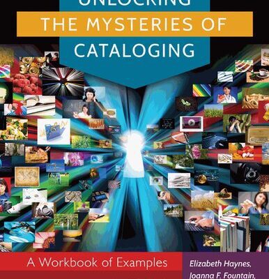 خرید و دانلود نسخه کامل کتاب Unlocking the Mysteries of Cataloging: A Workbook of Examples