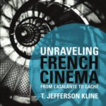 خرید و دانلود نسخه کامل کتاب Unraveling French Cinema: From L’Atalante to Cach