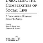 خرید و دانلود نسخه کامل کتاب Unraveling the Complexities of Social Life: A Festschrift in Honor of Robert B. Zajonc (Decade of Behavior)
