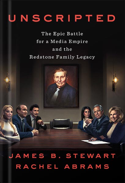 خرید و دانلود نسخه کامل کتاب Unscripted: The Epic Battle for a Media Empire and the Redstone Family Legacy by James B Stewart_68bf52ab01329.jpeg خرید و دانلود نسخه کامل کتاب Unscripted: The Epic Battle for a Media Empire and the Redstone Family Legacy by James B Stewart