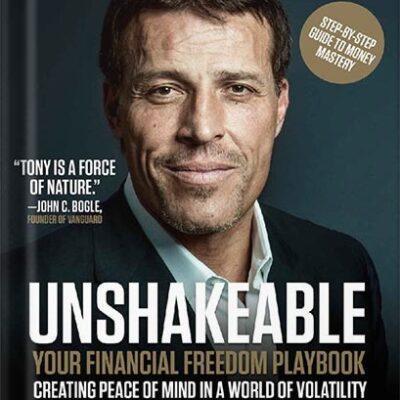 خرید و دانلود نسخه کامل کتاب Unshakeable: Your Financial Freedom Playbook (Tony Robbins Financial Freedom Series) by Tony Robbins