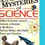 خرید و دانلود نسخه کامل کتاب Unsolved Mysteries of Science: A Mind-Expanding Journey through a Universe of Big Bangs, Particle Waves, and Other Perplexing Concepts