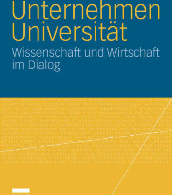 خرید و دانلود نسخه کامل کتاب Unternehmen Universitat: Wissenschaft und Wirtschaft im Dialog (2. Forum Hochschulmarketing der Freien Universitat Berlin)