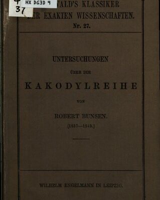 خرید و دانلود نسخه کامل کتاب Untersuchungen über die Kakodylreihe (1837-1843)