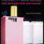 خرید و دانلود نسخه کامل کتاب Urban Avant-Gardes: Art, Architecture and Change