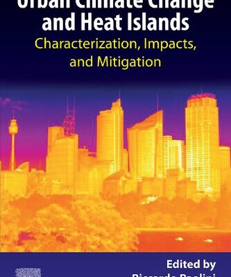 خرید و دانلود نسخه کامل کتاب Urban Climate Change and Heat Islands: Characterization, Impacts, and Mitigation