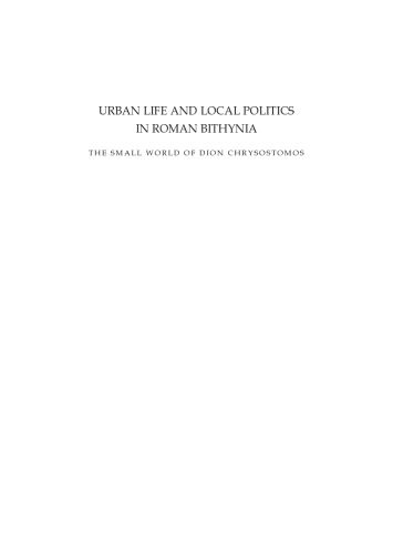 خرید و دانلود نسخه کامل کتاب Urban Life and Local Politics in Roman Bithynia: The Small World of Dion Chrysostomos (Black Sea Studies 7)_68c6e21319617.jpeg خرید و دانلود نسخه کامل کتاب Urban Life and Local Politics in Roman Bithynia: The Small World of Dion Chrysostomos (Black Sea Studies 7)