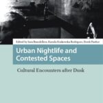 خرید و دانلود نسخه کامل کتاب Urban Nightlife and Contested Spaces: Cultural Encounters After Dusk