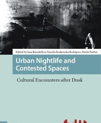 خرید و دانلود نسخه کامل کتاب Urban Nightlife and Contested Spaces: Cultural Encounters After Dusk
