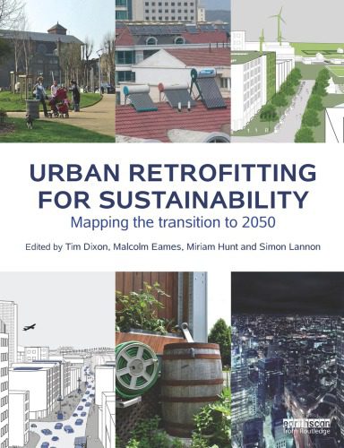 خرید و دانلود نسخه کامل کتاب Urban Retrofitting for Sustainability : Mapping the Transition to 2050_68ca144510fbf.jpeg خرید و دانلود نسخه کامل کتاب Urban Retrofitting for Sustainability : Mapping the Transition to 2050