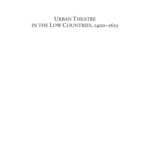 خرید و دانلود نسخه کامل کتاب Urban Theatre in the Low Countries : 1400-1625