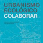 خرید و دانلود نسخه کامل کتاب Urbanismo ecológico. Volumen 3, Colaborar