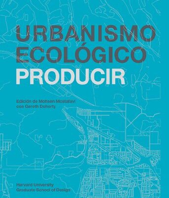 خرید و دانلود نسخه کامل کتاب Urbanismo ecológico. Volumen 6, Producir