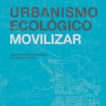 خرید و دانلود نسخه کامل کتاب Urbanismo ecológico. Volumen 8. Movilizar