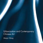 خرید و دانلود نسخه کامل کتاب Urbanization and Contemporary Chinese Art