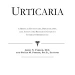 خرید و دانلود نسخه کامل کتاب Urticaria – A Medical Dictionary, Bibliography, and Annotated Research Guide to Internet References