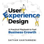 خرید و دانلود نسخه کامل کتاب User Experience Design: A Practical Playbook to Fuel Business Growth