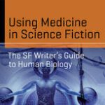 خرید و دانلود نسخه کامل کتاب Using Medicine in Science Fiction: The SF Writer’s Guide to Human Biology
