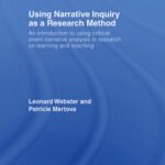 خرید و دانلود نسخه کامل کتاب Using Narrative Inquiry as a Research Method: An Introduction to Using Critical Event Narrative Analysis in Research on Learning and Teaching