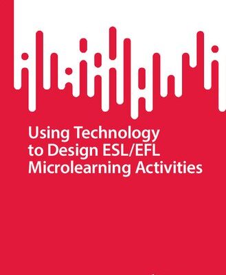 خرید و دانلود نسخه کامل کتاب Using Technology to Design ESL/EFL Microlearning Activities