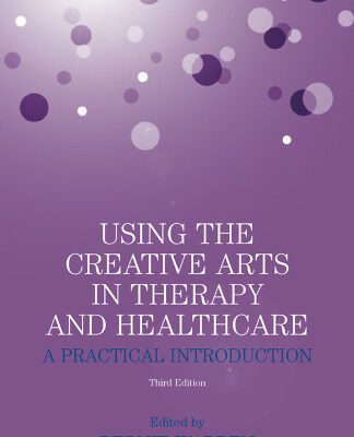 خرید و دانلود نسخه کامل کتاب Using the Creative Arts in Therapy and Healthcare: A Practical Introduction