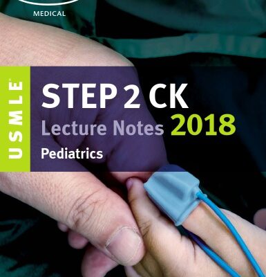 خرید و دانلود نسخه کامل کتاب USMLE Step 2 CK Lecture Notes 2018: Pediatrics