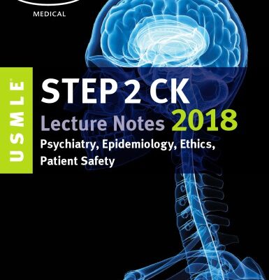 خرید و دانلود نسخه کامل کتاب USMLE Step 2 CK Lecture Notes 2018: Psychiatry, Epidemiology, Ethics, Patient Safety