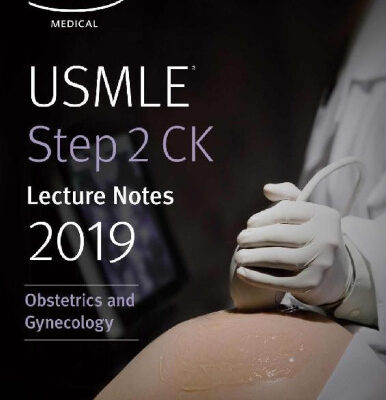 خرید و دانلود نسخه کامل کتاب USMLE Step 2 CK Lecture Notes 2019: Obstetrics/Gynecology