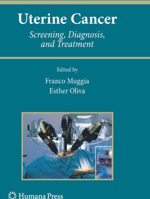 خرید و دانلود نسخه کامل کتاب Uterine Cancer: Screening, Diagnosis, and Treatment