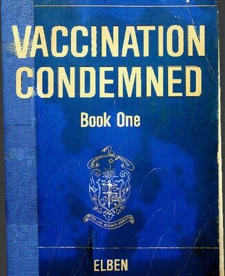 خرید و دانلود نسخه کامل کتاب Vaccination condemned by all competent doctors