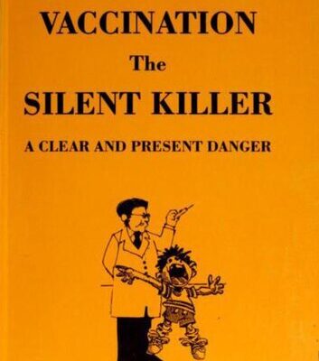 خرید و دانلود نسخه کامل کتاب Vaccination: The Silent Killer – A Clear and Present Danger