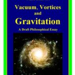 خرید و دانلود نسخه کامل کتاب Vacuum, Vortices and Gravitation