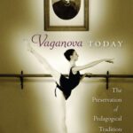 خرید و دانلود نسخه کامل کتاب Vaganova Today: The Preservation of Pedagogical Tradition
