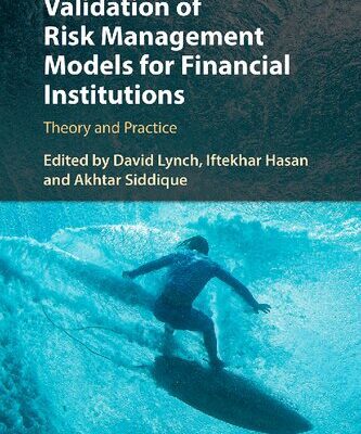 خرید و دانلود نسخه کامل کتاب Validation of Risk Management Models for Financial Institutions: Theory and Practice