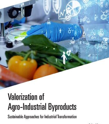 خرید و دانلود نسخه کامل کتاب Valorization of Agro-Industrial Byproducts: Sustainable Approaches for Industrial Transformation