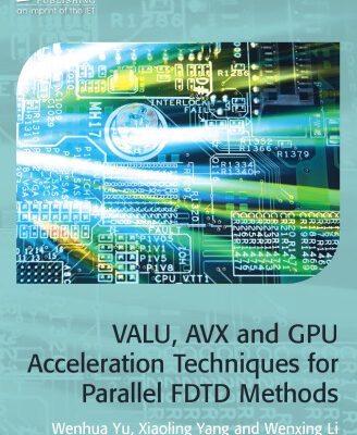 خرید و دانلود نسخه کامل کتاب VALU, AVX and GPU Acceleration Techniques for Parallel FDTD Methods