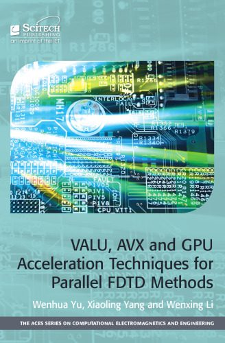 خرید و دانلود نسخه کامل کتاب VALU, AVX and GPU Acceleration Techniques for Parallel FDTD Methods_68bf39b562b55.jpeg خرید و دانلود نسخه کامل کتاب VALU, AVX and GPU Acceleration Techniques for Parallel FDTD Methods