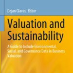 خرید و دانلود نسخه کامل کتاب Valuation and Sustainability: A Guide to Include Environmental, Social, and Governance Data in Business Valuation