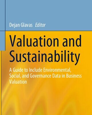 خرید و دانلود نسخه کامل کتاب Valuation and Sustainability: A Guide to Include Environmental, Social, and Governance Data in Business Valuation