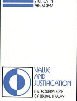 خرید و دانلود نسخه کامل کتاب Value and Justification: The Foundations of Liberal Theory